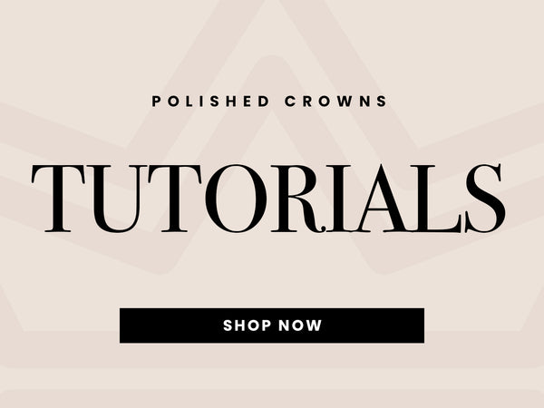 Polished Crowns